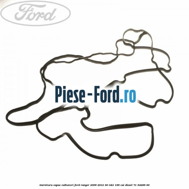 Garnitura capac culbutori Ford Ranger 2006-2012 3.0 TDCi 156 cai #30AC3F3684