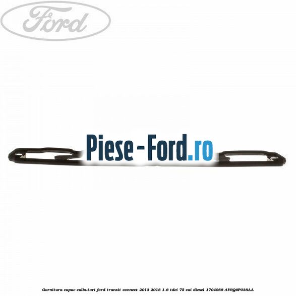 Garnitura capac culbutori Ford Transit Connect 2013-2018 1.6 TDCi 75 cai diesel #9502962BF8