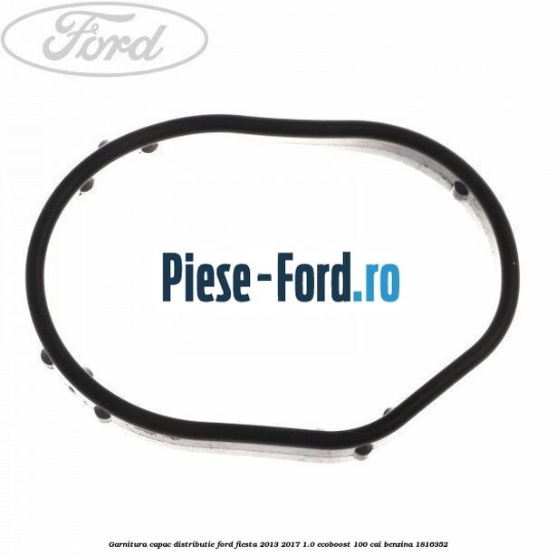 Garnitura, capac distributie Ford Fiesta 2013-2017 1.0 EcoBoost 100 cai