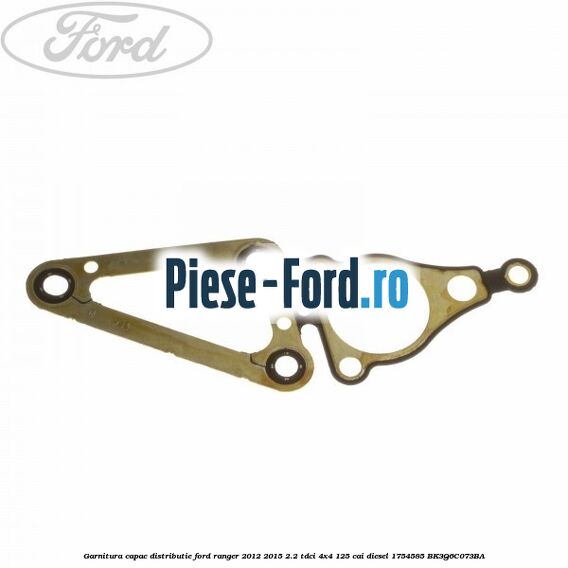 Garnitura capac distributie Ford Ranger 2012-2015 2.2 TDCi 4x4 125 cai diesel #539E07FE0B