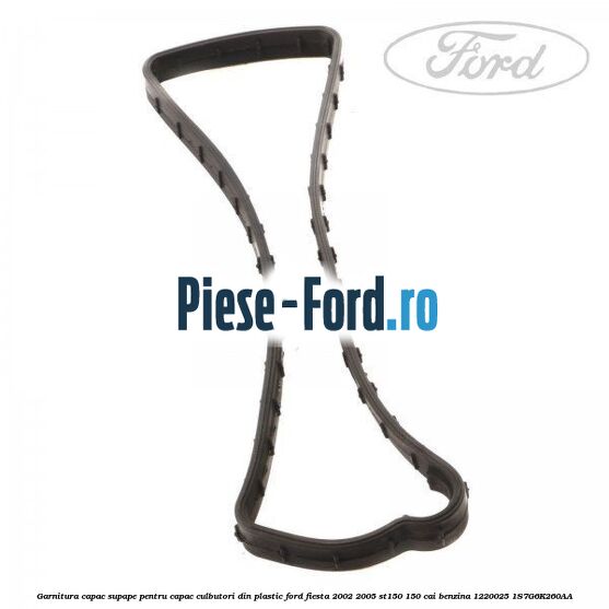 Garnitura capac supape pentru capac culbutori din plastic Ford Fiesta 2002-2005 ST150 150 cai benzina #D4E74E7152