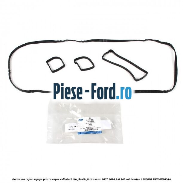 Garnitura capac supape pentru capac culbutori din plastic Ford S-Max 2007-2014 2.0 145 cai benzina