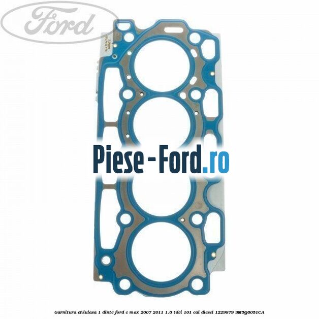 Garnitura chiulasa 1 dinte Ford C-Max 2007-2011 1.6 TDCi 101 cai diesel #921DF4FCDC