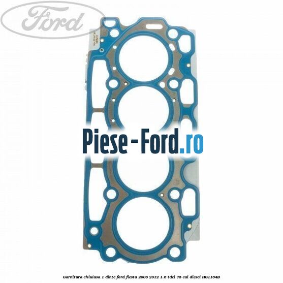 Garnitura, chiulasa 1 dinte Ford Fiesta 2008-2012 1.6 TDCi 75 cai