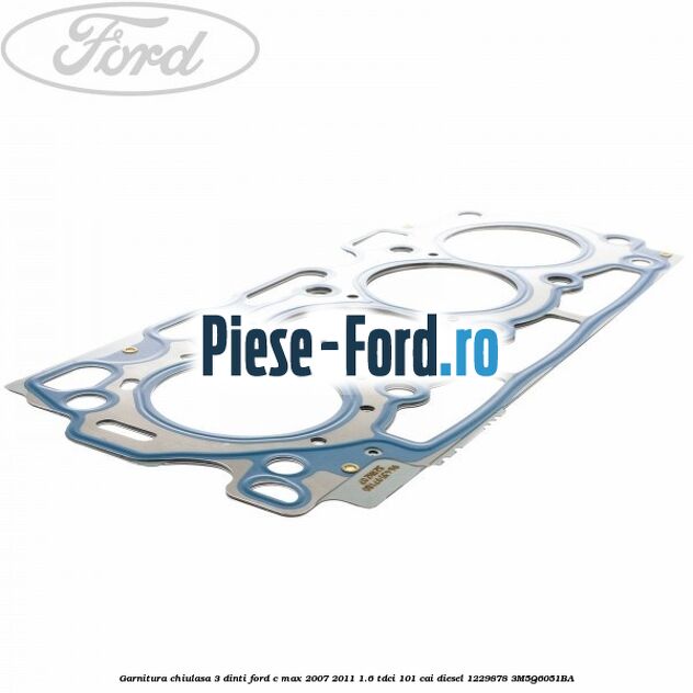 Garnitura chiulasa 3 dinti Ford C-Max 2007-2011 1.6 TDCi 101 cai diesel #9A2EB6F6BE