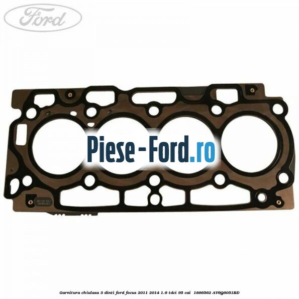 Garnitura, chiulasa 3 dinti Ford Focus 2011-2014 1.6 TDCi 95 cai  #B66DC514DA