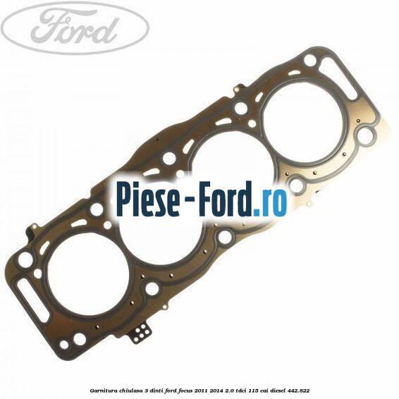 Garnitura, chiulasa 2 dinti Ford Focus 2011-2014 2.0 TDCi 115 cai diesel