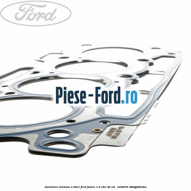 Garnitura chiulasa 3 dinti Ford Fusion 1.6 TDCi 90 cai  #370CBAB9C8