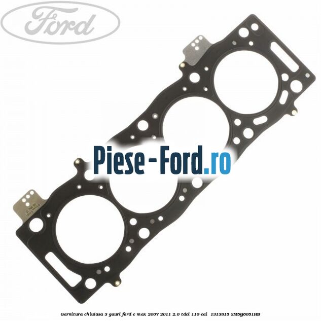 Garnitura chiulasa 3 gauri Ford C-Max 2007-2011 2.0 TDCi 110 cai  #1BDE625B64