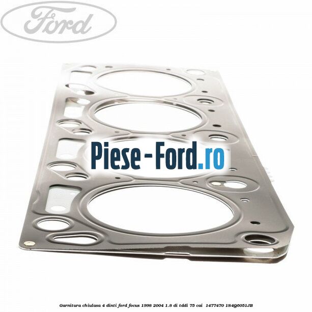 Garnitura chiulasa 4 dinti Ford Focus 1998-2004 1.8 DI/TDDi 75 cai  #60BF772F45