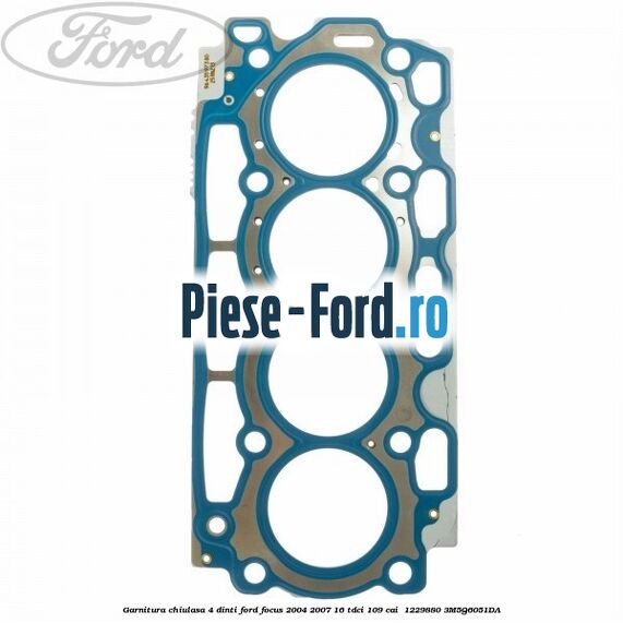Garnitura chiulasa 4 dinti Ford Focus 2004-2007 1.6 TDCi 109 cai #9556BD7787
