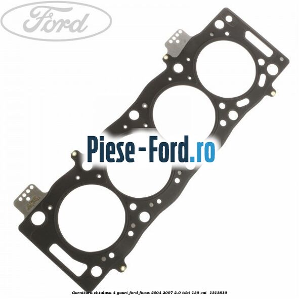 Garnitura chiulasa 4 gauri Ford Focus 2004-2007 2.0 TDCi 136 cai  #C2B89B5F74
