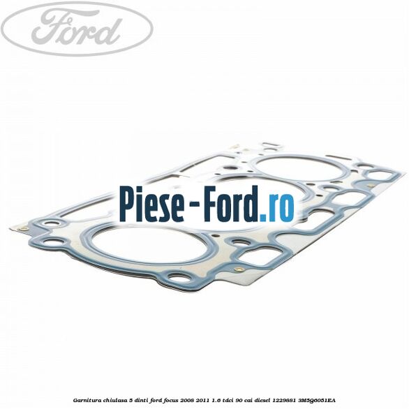 Garnitura chiulasa 5 dinti Ford Focus 2008-2011 1.6 TDCi 90 cai diesel #F046589358