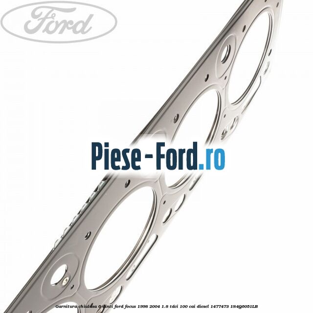 Garnitura, chiulasa 6 dinti Ford Focus 1998-2004 1.8 TDCi 100 cai diesel #D77B506928