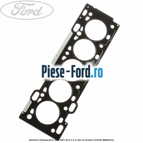 Garnitura adaptor filtru ulei Ford S-Max 2007-2014 2.5 ST 220 cai benzina