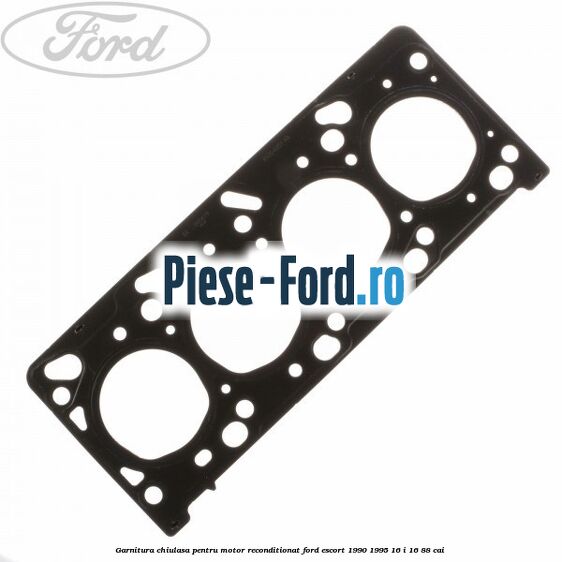 Garnitura chiulasa pentru motor reconditionat Ford Escort 1990-1995 1.6 i 16 88 cai 