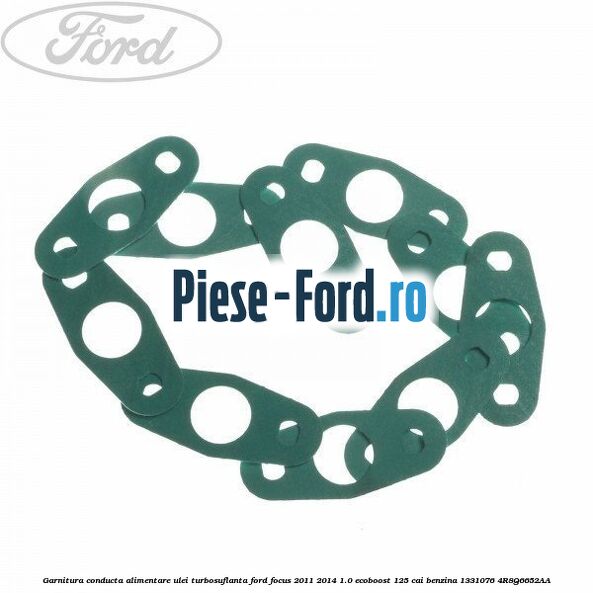 Garnitura conducta alimentare ulei turbosuflanta Ford Focus 2011-2014 1.0 EcoBoost 125 cai benzina #1097047ACE