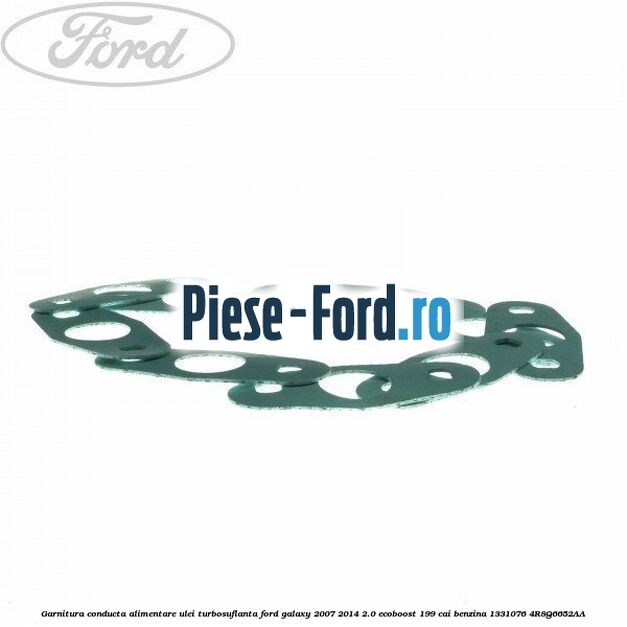 Garnitura conducta alimentare ulei turbosuflanta Ford Galaxy 2007-2014 2.0 EcoBoost 199 cai benzina #8853FE5A99