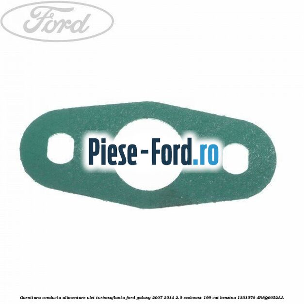 Garnitura conducta alimentare ulei turbosuflanta Ford Galaxy 2007-2014 2.0 EcoBoost 199 cai benzina #8853FE5A99