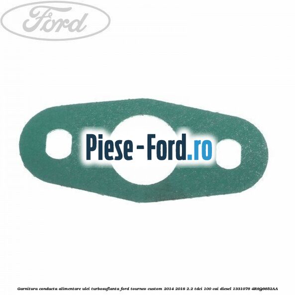 Garnitura capac culbutor Ford Tourneo Custom 2014-2018 2.2 TDCi 100 cai diesel