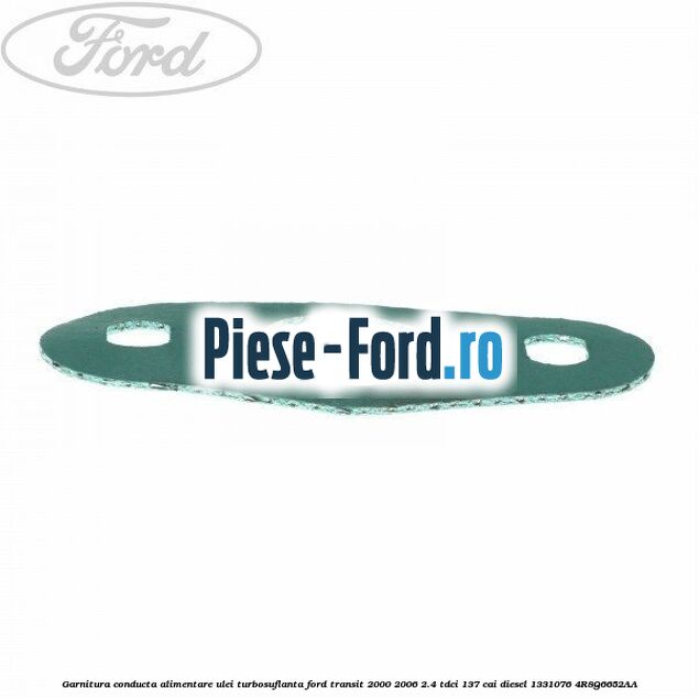 Garnitura conducta alimentare ulei turbosuflanta Ford Transit 2000-2006 2.4 TDCi 137 cai diesel #752852FA7F