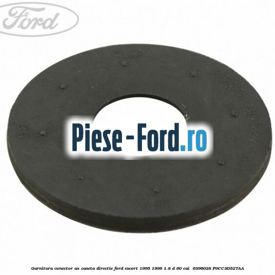 Garnitura conector ax caseta directie Ford Escort 1995-1998 1.8 D 60 cai  #E2F6CDAD7B