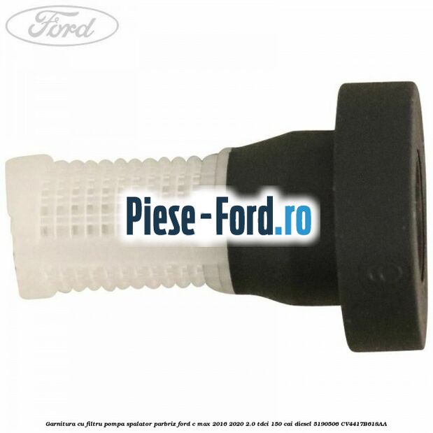 Garnitura cu filtru pompa spalator parbriz Ford C-Max 2016-2020 2.0 TDCi 150 cai diesel #BF47D3B6DB