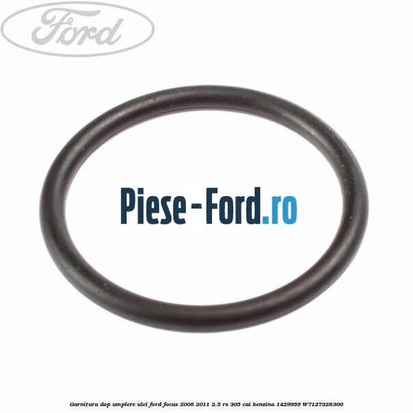 Garnitura dop umplere ulei Ford Focus 2008-2011 2.5 RS 305 cai benzina