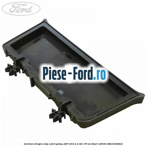 Garnitura dreapta stalp A Ford Galaxy 2007-2014 2.2 TDCi 175 cai diesel #CACA2F9947