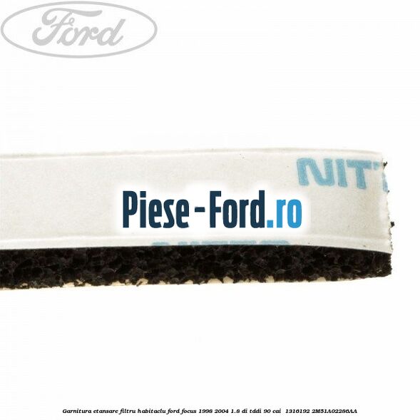 Garnitura etansare filtru habitaclu Ford Focus 1998-2004 1.8 DI/TDDi 90 cai  #6F8BA770FF