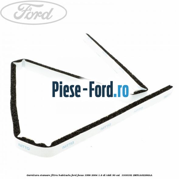 Garnitura etansare filtru habitaclu Ford Focus 1998-2004 1.8 DI/TDDi 90 cai  #6F8BA770FF