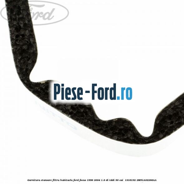 Garnitura etansare filtru habitaclu Ford Focus 1998-2004 1.8 DI/TDDi 90 cai  #6F8BA770FF