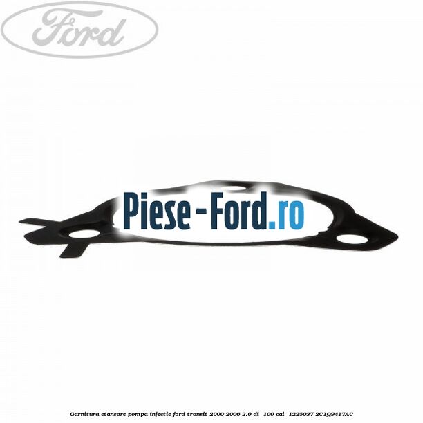Garnitura etansare pompa injectie Ford Transit 2000-2006 2.0 DI  100 cai  #1484AD8C96