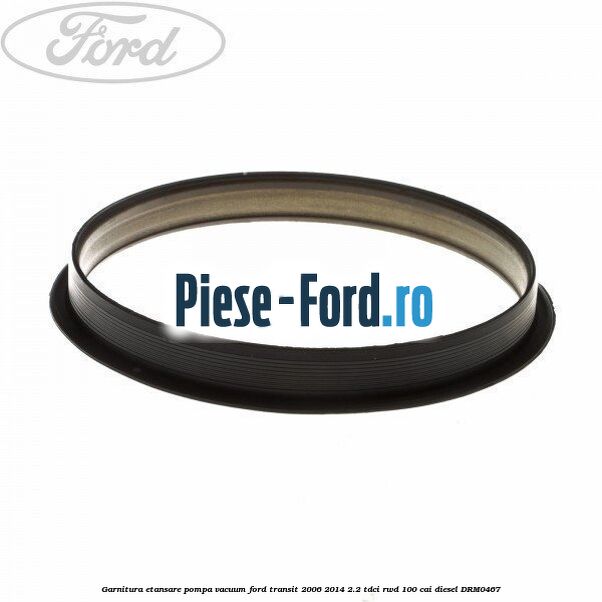 Garnitura etansare pompa vacuum Ford Transit 2006-2014 2.2 TDCi RWD 100 cai #23B7E9F404