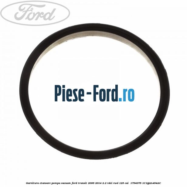 Garnitura etansare pompa vacuum Ford Transit 2006-2014 2.2 TDCi RWD 125 cai  #6170D8B1BD