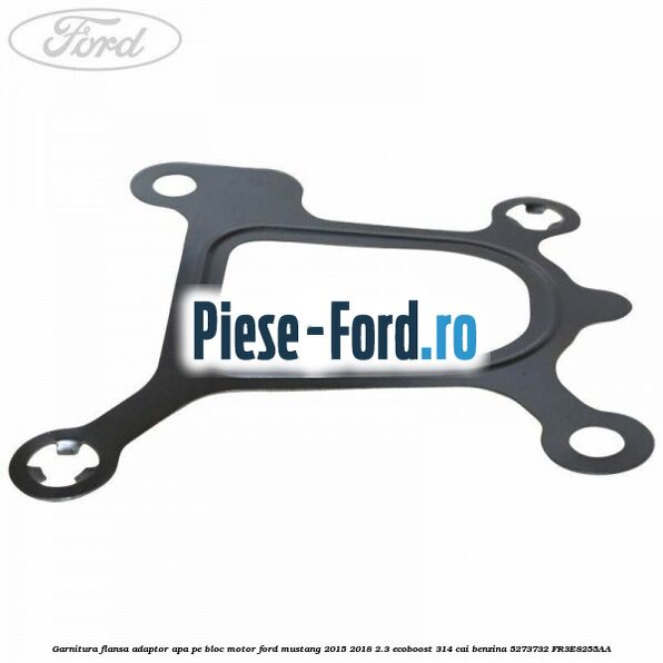Garnitura flansa adaptor apa pe bloc motor Ford Mustang 2015-2018 2.3 EcoBoost 314 cai benzina #2496DF1A44