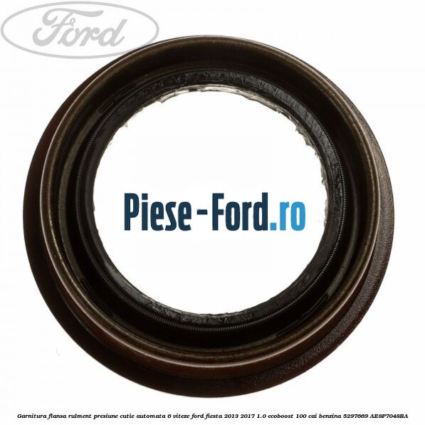 Garnitura flansa rulment presiune cutie automata 6 viteze Ford Fiesta 2013-2017 1.0 EcoBoost 100 cai benzina