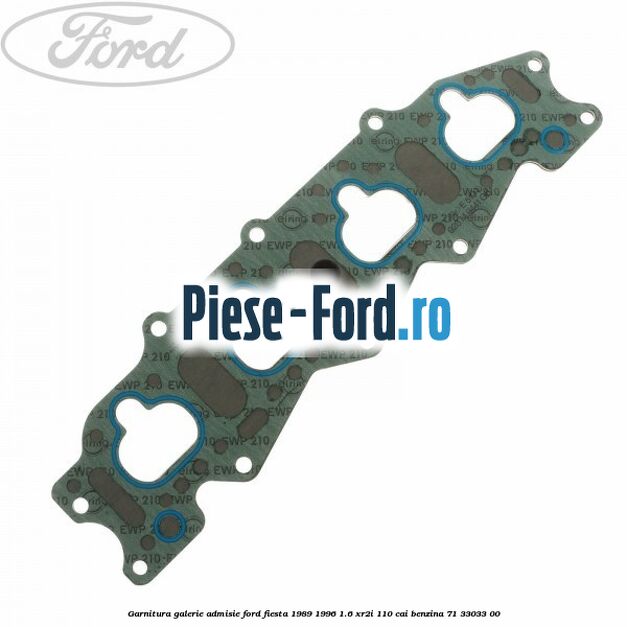 Garnitura galerie admisie Ford Fiesta 1989-1996 1.6 XR2i 110 cai #A6F11267DE