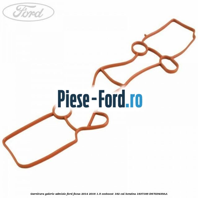 Garnitura, galerie admisie Ford Focus 2014-2018 1.5 EcoBoost 182 cai benzina