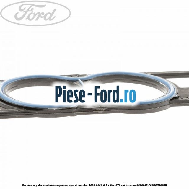 Garnitura galerie admisie superioara Ford Mondeo 1993-1996 2.5 i 24V 170 cai benzina #A3C6283966