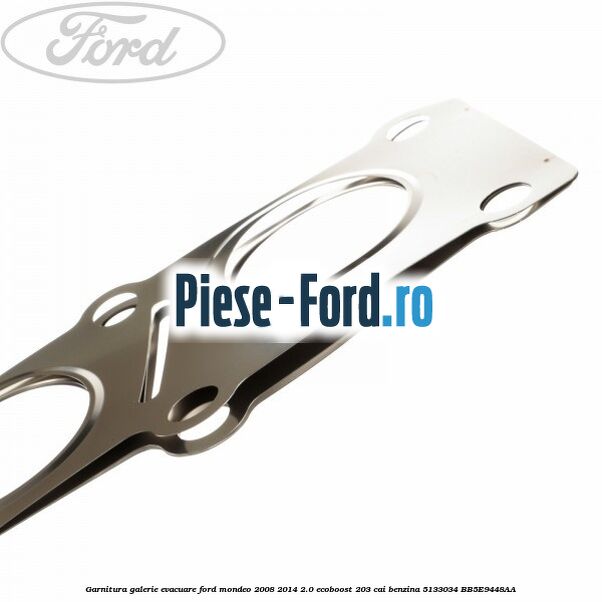 Garnitura oring , catalizator Ford Mondeo 2008-2014 2.0 EcoBoost 203 cai benzina