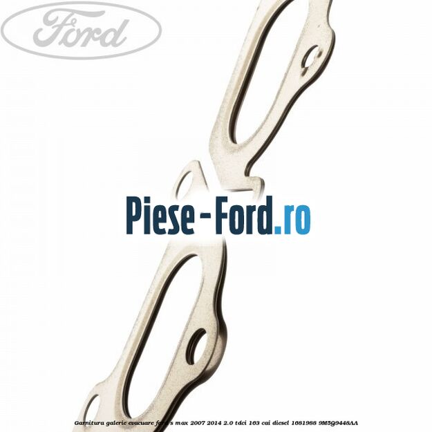Garnitura, galerie evacuare Ford S-Max 2007-2014 2.0 TDCi 163 cai diesel
