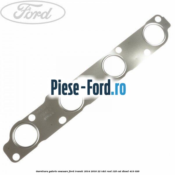 Garnitura galerie evacuare Ford Transit 2014-2018 2.2 TDCi RWD 125 cai #7A8C3D4B54