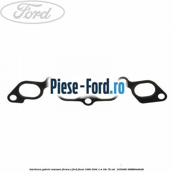 Garnitura, galerie evacuare forma z Ford Focus 1998-2004 1.4 16V 75 cai  #63136F79CE