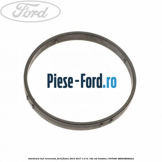 Garnitura flansa termostat Ford Fiesta 2013-2017 1.6 ST 182 cai benzina