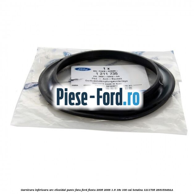Garnitura inferioara arc elicoidal punte fata Ford Fiesta 2005-2008 1.6 16V 100 cai benzina #5053B2C958