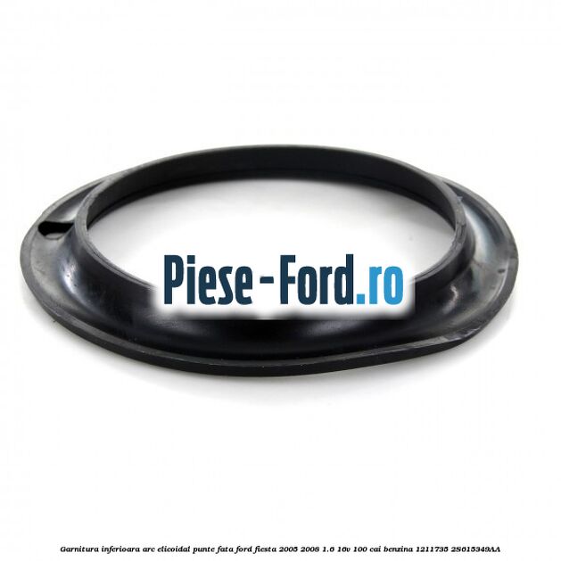 Garnitura inferioara arc elicoidal punte fata Ford Fiesta 2005-2008 1.6 16V 100 cai benzina #5053B2C958