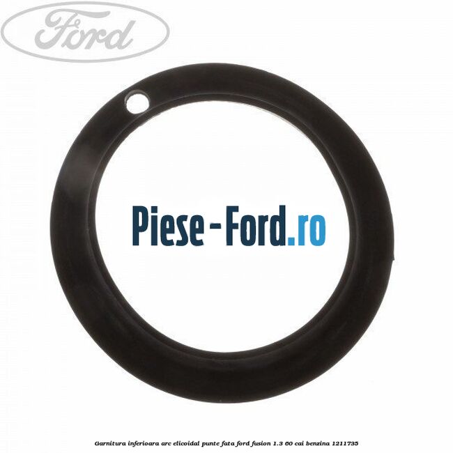 Garnitura inferioara arc elicoidal punte fata Ford Fusion 1.3 60 cai