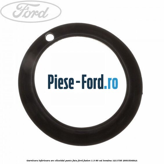 Garnitura inferioara arc elicoidal punte fata Ford Fusion 1.3 60 cai benzina