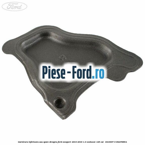 Garnitura inferioara usa spate dreapta Ford EcoSport 2013-2018 1.0 EcoBoost 125 cai  #508C19D304